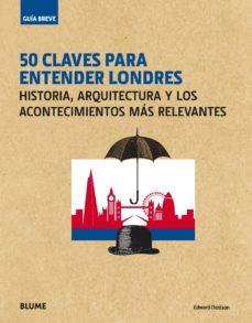 GUÍA BREVE. 50 CLAVES PARA ENTENDER LONDRES | 9788417254094 | DENISON, EDWARD