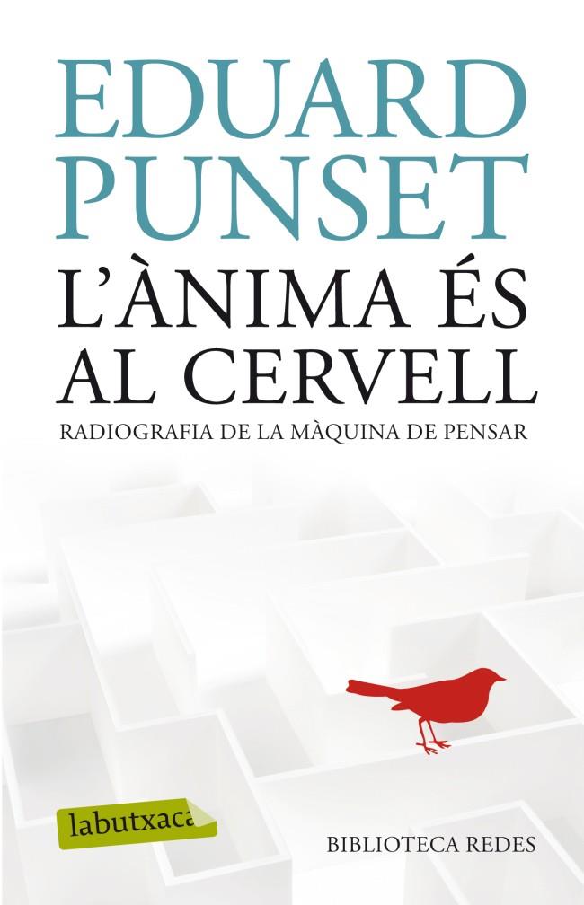 L'ÀNIMA ÉS AL CERVELL | 9788499304854 | EDUARD PUNSET