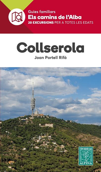 COLLSEROLA- ELS CAMINS DE L'ALBA | 9788480907057 | PORTELL RIFÀ, JOAN