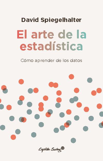 EL ARTE DE LA ESTADÍSTICA | 9788412619850 | SPIEGELHALTER, DAVID