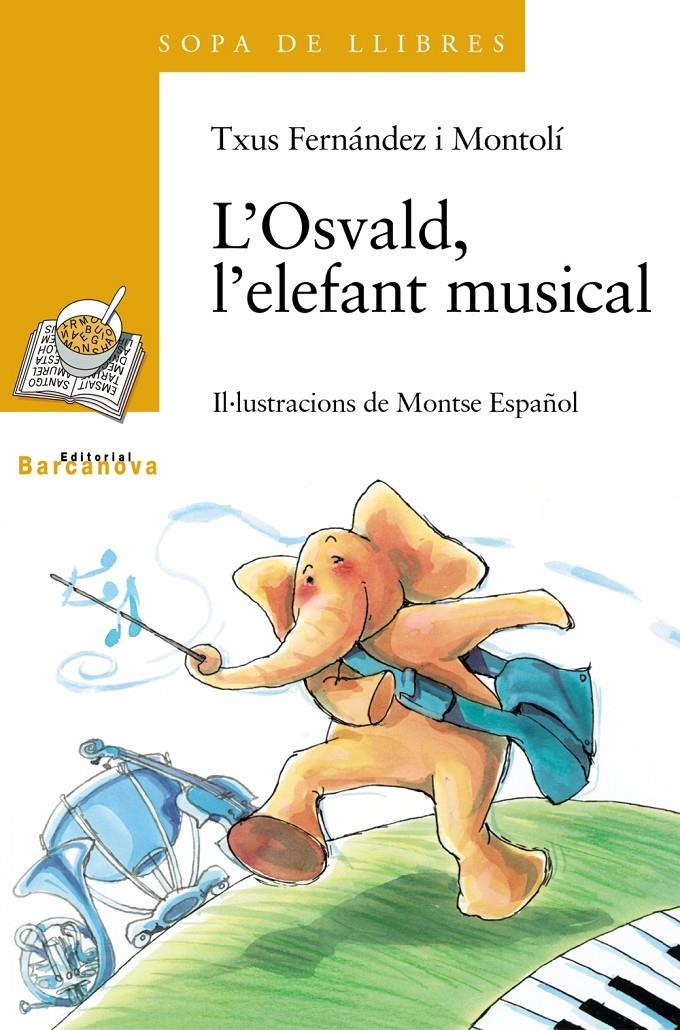 L ' OSVALD, L ' ELEFANT MUSICAL | 9788448915810 | FERNÁNDEZ MONTOLÍ, TXUS