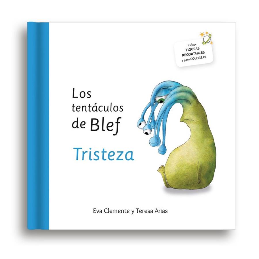 LOS TENTÁCULOS DE BLEF - TRISTEZA | 9788494530975 | ARIAS SÁNCHEZ, TERESA/CLEMENTE LABOREO, EVA