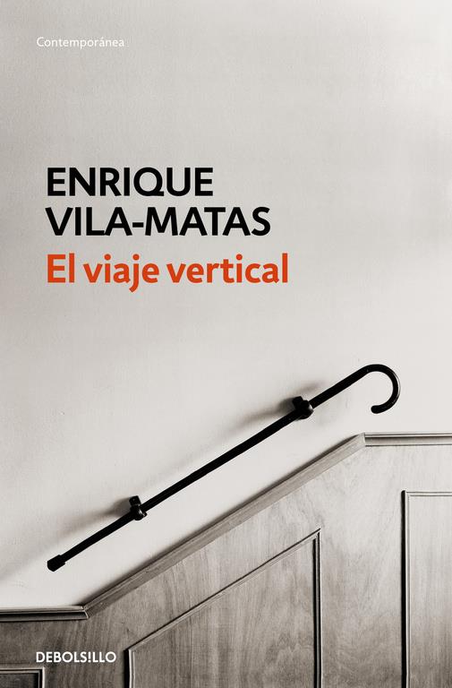 EL VIAJE VERTICAL | 9788490627259 | VILA-MATAS,ENRIQUE