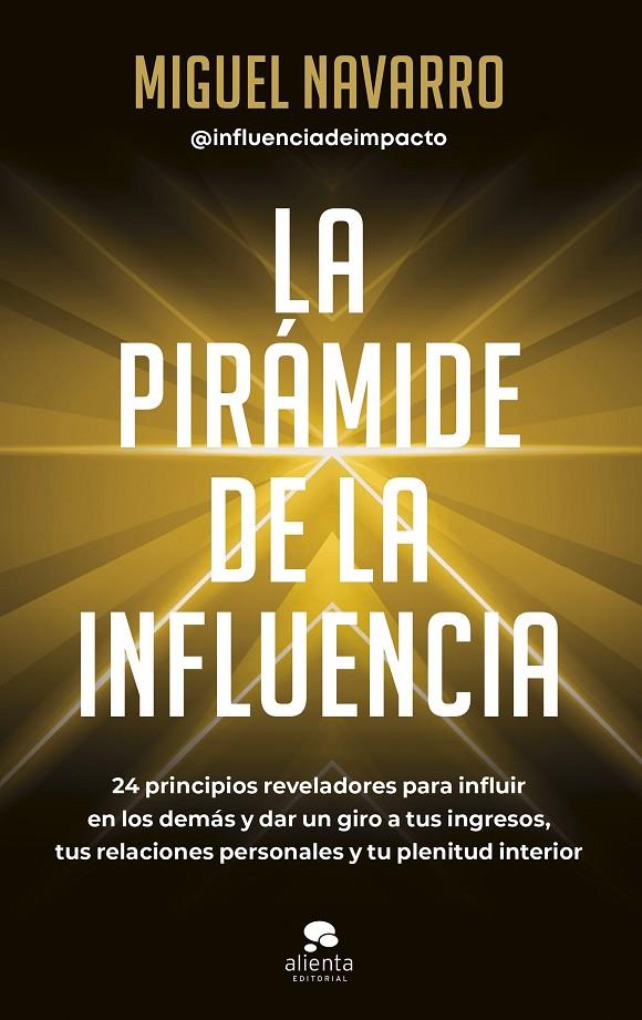 LA PIRÁMIDE DE LA INFLUENCIA | 9788413442976 | NAVARRO, MIGUEL