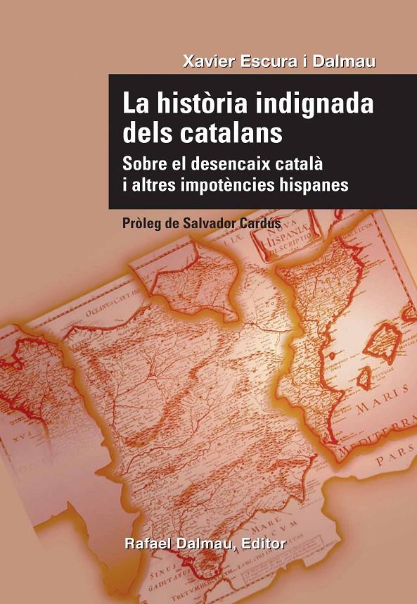 LA HISTÒRIA INDIGNADA DELS CATALANS | 9788423207732 | ESCURA I DALMAU, XAVIER