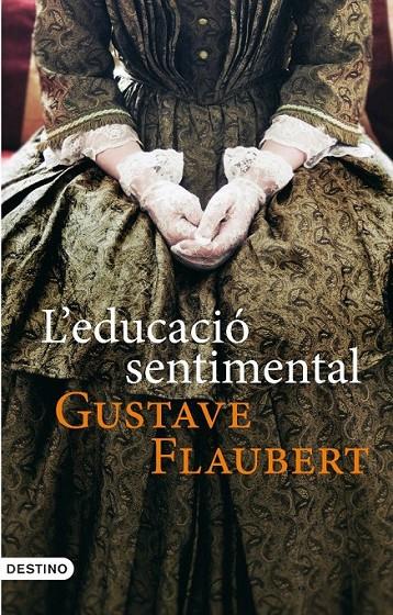 L'EDUCACIÓ SENTIMENTAL | 9788497101028 | GUSTAVE FLAUBERT