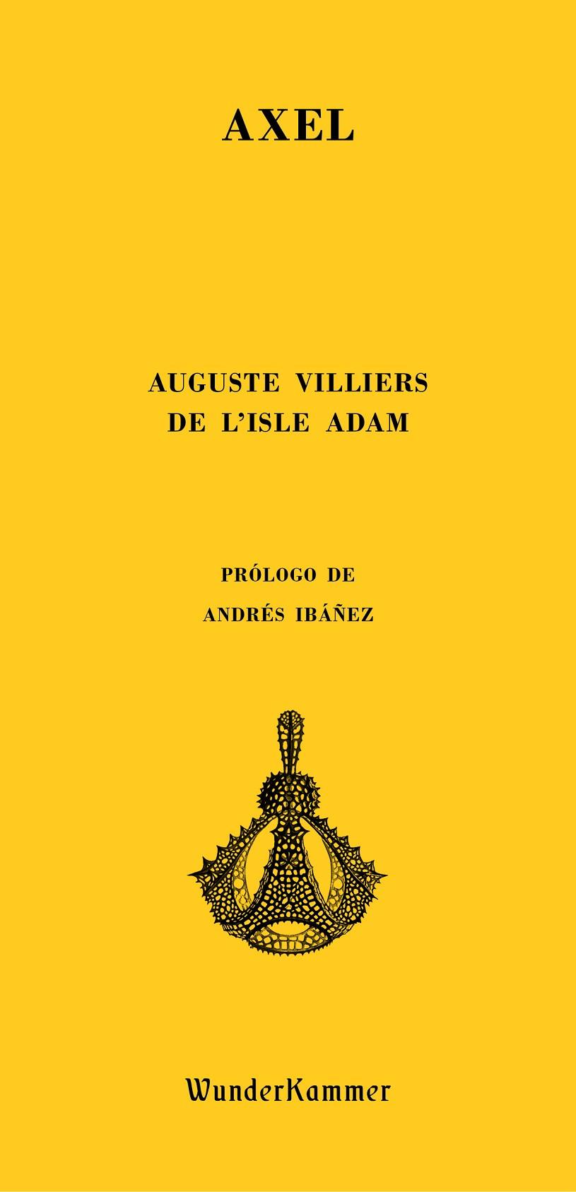 AXEL | 9788494587993 | VILLIERS DE L'ISLE ADAM, AUGUSTE