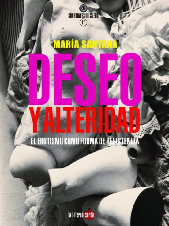 DESEO Y ALTERIDAD | 9788412254792 | SANTANA FERNÁNDEZ, MARÍA