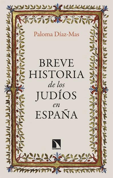 BREVE HISTORIA DE LOS JUDÍOS EN ESPAÑA | 9788413528038 | DÍAZ-MAS, PALOMA