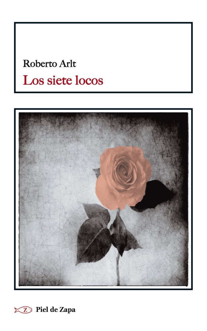 LOS SIETE LOCOS | 9788415216605 | ARLT, ROBERTO