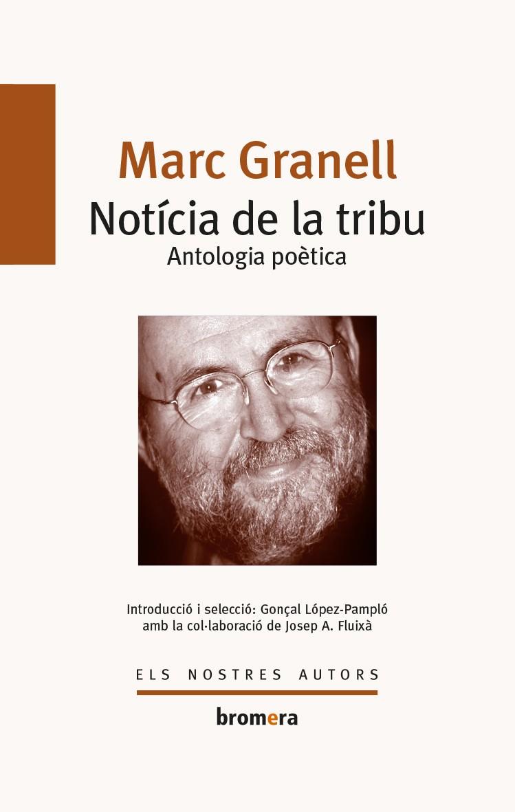 NOTÍCIA DE LA TRIBU. ANTOLOGIA POÈTICA | 9788490263976 | MARC GRANELL