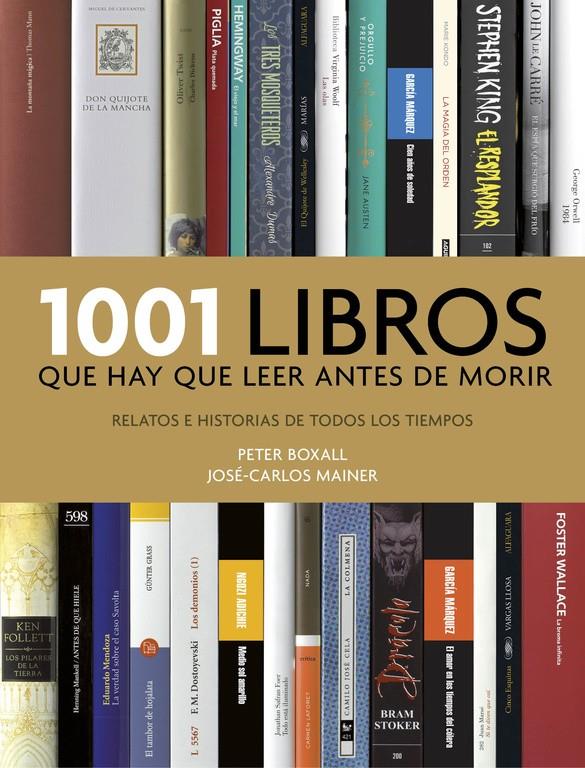 1001 LIBROS QUE HAY QUE LEER ANTES DE MORIR | 9788416449491 | BOXALL, PETER/MAINER, JOSÉ-CARLOS