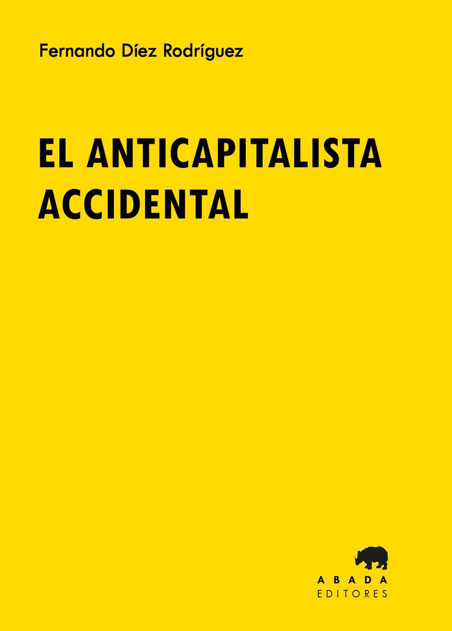 EL ANTICAPITALISTA ACCIDENTAL | 9788419008657 | DÍEZ RODRÍGUEZ, FERNANDO