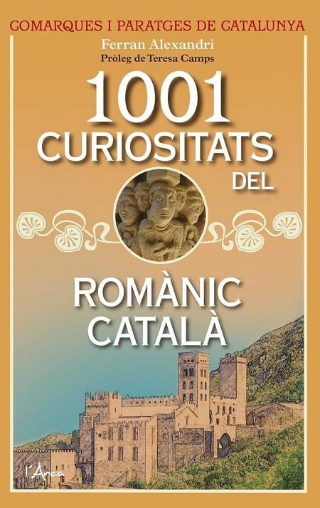 1001 CURIOSITATS DEL ROMÀNIC CATALÀ (BUTXACA) | 9788412727203 | ALEXANDRI PALOM, FERRAN