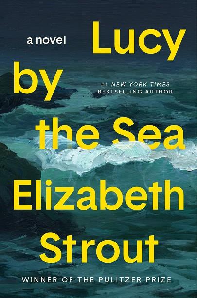 LUCY BY THE SEA | 9780593446065 | STROUT, ELISABETH