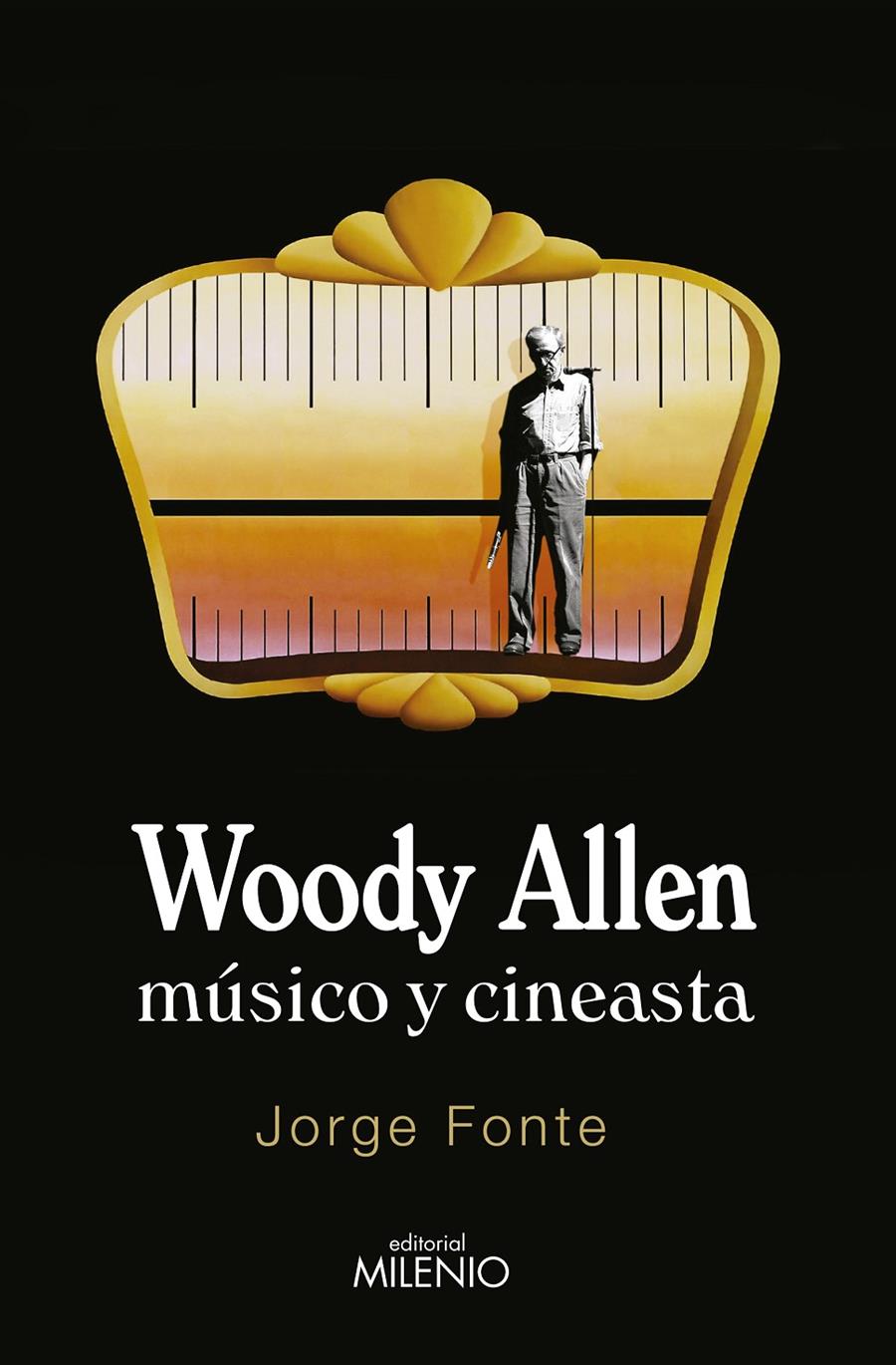 WOODY ALLEN. MÚSICO Y CINEASTA | 9788497436830 | FONTE, JORGE