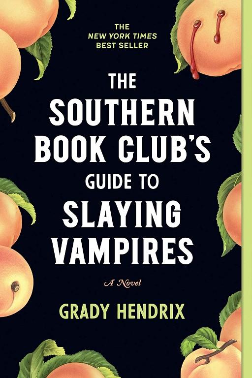THE SOUTHERN BOOK CLUB'S GUIDE TO SLAYING VAMPIRES | 9781683692515