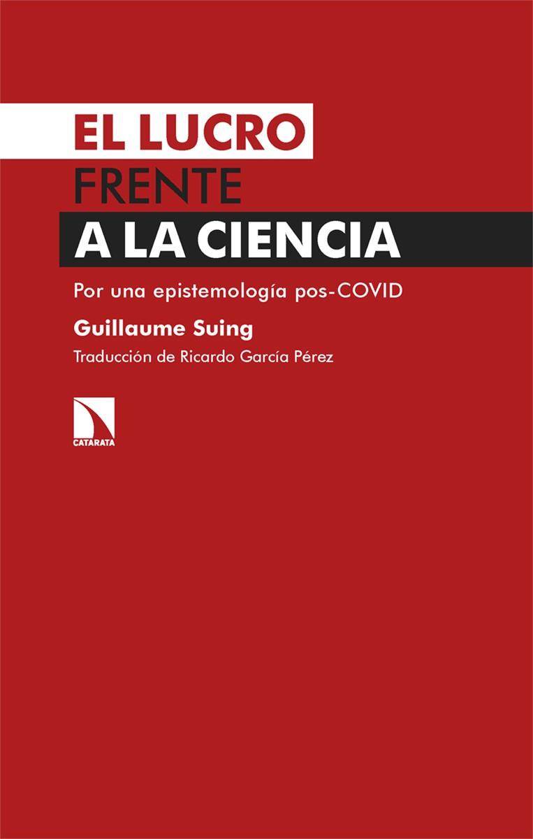EL LUCRO FRENTE A LA CIENCIA | 9788413526249 | SUING, GUILLAUME