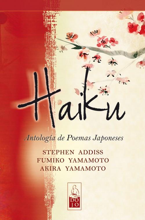HAIKU | 9788493784546 | ADDISS, STEPHEN/YAMAMOTO, FUMIKO/YAMAMOTO, AKIRA