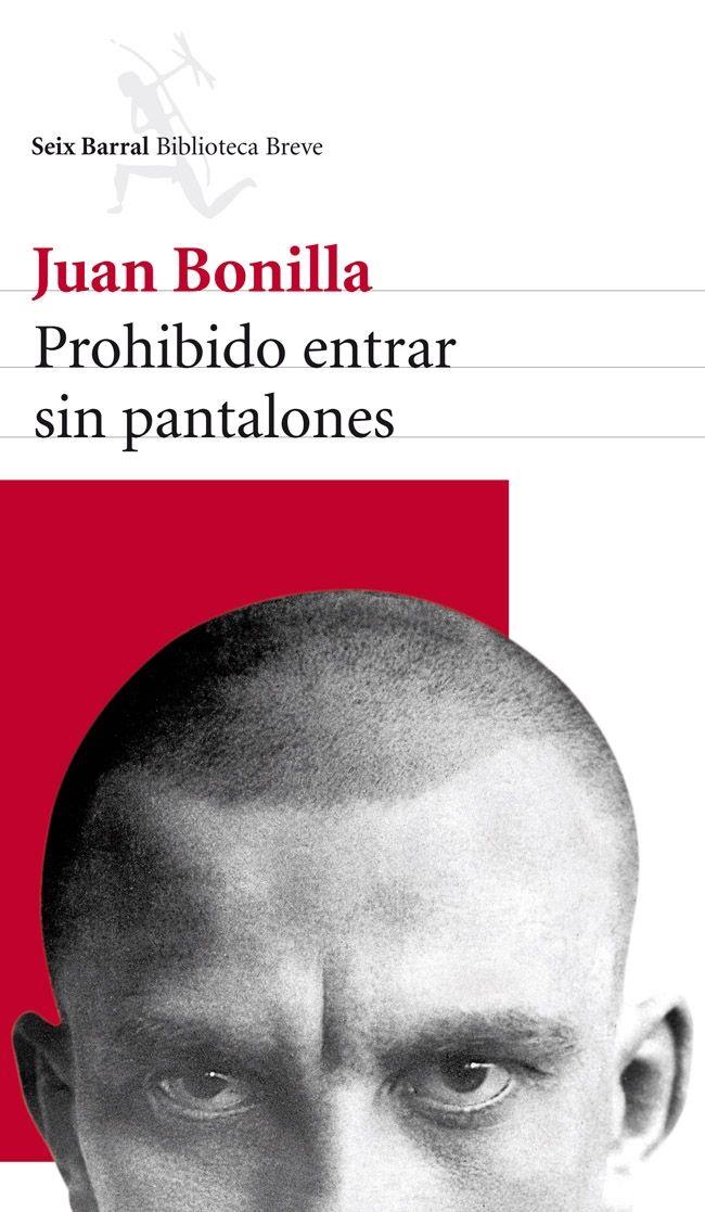 PROHIBIDO ENTRAR SIN PANTALONES | 9788432215605 | BONILLA, JUAN