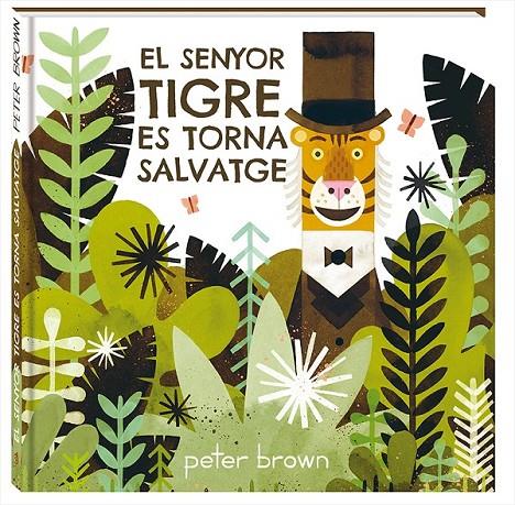 EL SENYOR TIGRE ES TORNA SALVATGE | 9788416394852 | BROWN, PETER