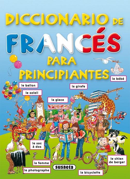 DICCIONARIO DE FRANCÉS PARA PRINCIPIANTES | 9788430563548 | SUSAETA, EQUIPO