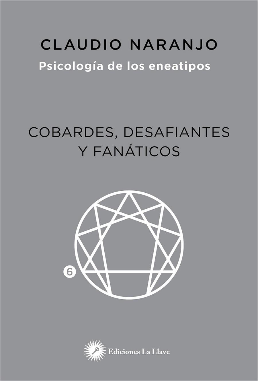 COBARDES, DESAFIANTES Y FANÁTICOS | 9788416145409 | NARANJO COHEN, CLAUDIO