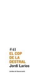 EL COP DE LA DESTRAL | 9788497660303 | JORDI LARIOS