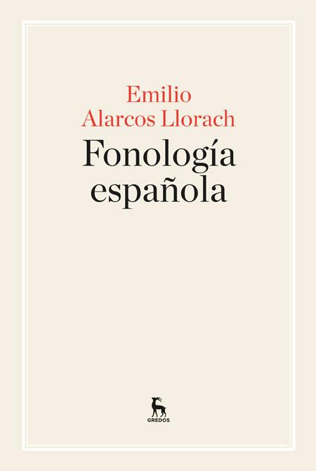 FONOLOGÍA ESPAÑOLA | 9788424928988 | ALARCOS LLORACH, EMILIO