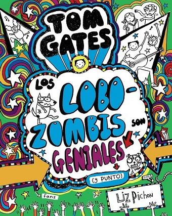 TOM GATES - LOS LOBOZOMBIS SON GENIALES (Y PUNTO) | 9788469621660 | PICHON, LIZ