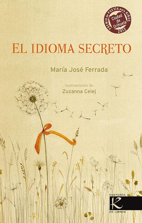 EL IDIOMA SECRETO | 9788415250494 | FERRADA, MARÍA JOSÉ