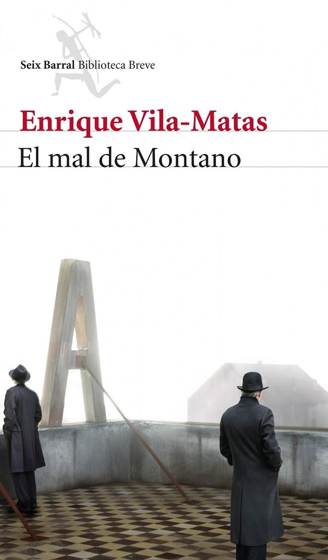 EL MAL DE MONTANO | 9788432210181 | ENRIQUE VILA-MATAS