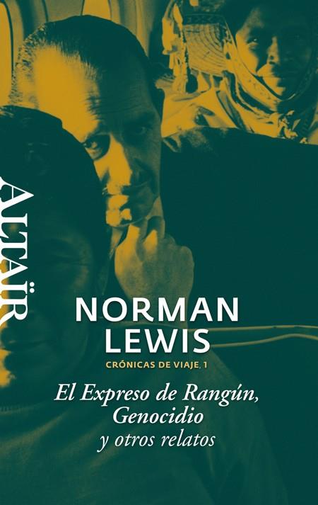 EXPRESO DE RANGÚN, GENOCIDIO Y OTROS RELATOS, EL | 9788493755508 | LEWIS, NORMAN