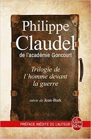 TRILOGIE DE L'HOMME DEVANT LA GUERRE | 9782253189534 | PHILIPPE CLAUDEL