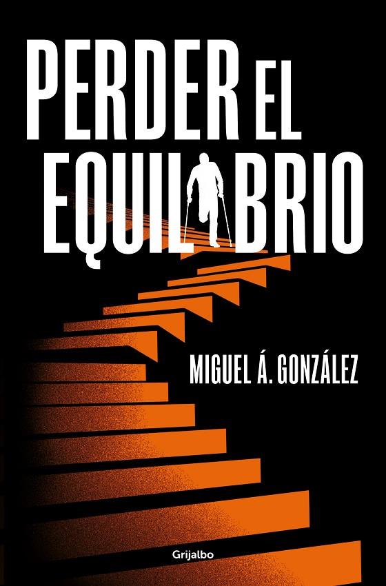PERDER EL EQUILIBRIO | 9788425366666 | GONZÁLEZ, MIGUEL Á.