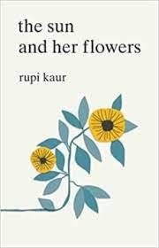 THE SUN AND HER FLOWERS | 9781471165825 | KAUR, RUPI