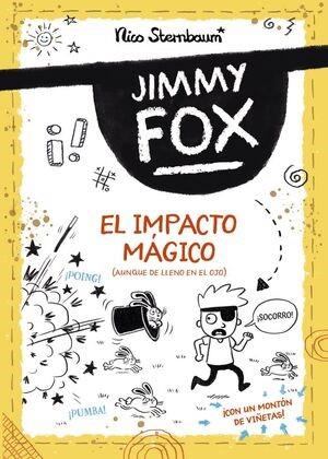 JIMMY FOX 1. EL IMPACTO MÁGICO | 9788414336519 | STERNBAUM, NICO