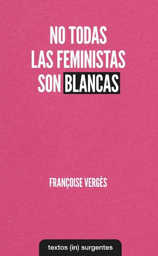NO TODAS LAS FEMINISTAS SON BLANCAS | 9788412238686