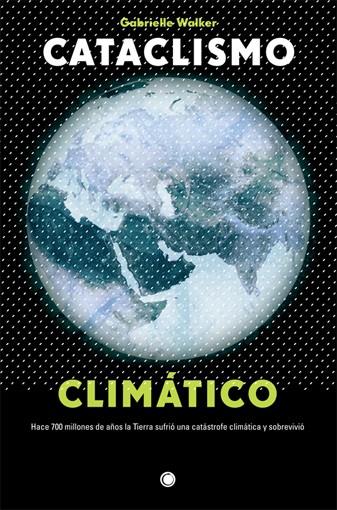 CATACLISMO CLIMÁTICO | 9788495348333 | WALKER, GABRIELLE