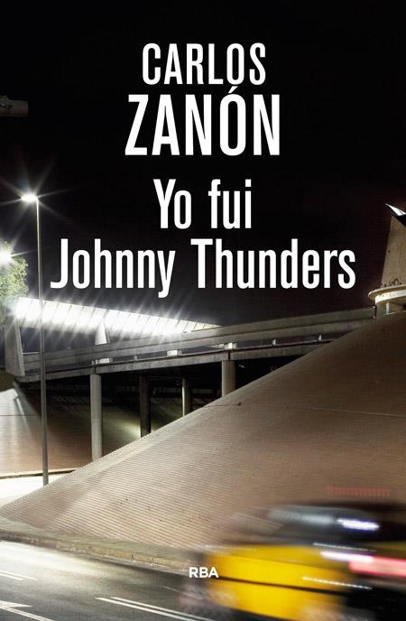 YO FUI JOHNNY THUNDERS | 9788490565216 | ZANON GARCIA, CARLOS