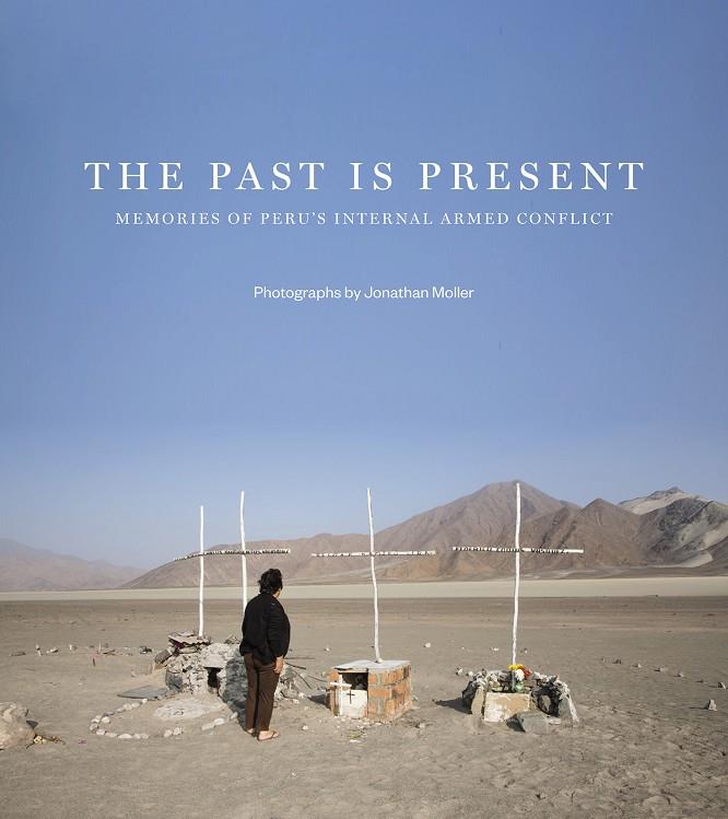 THE PAST IS PRESENT | 9788416714537 | MOLLER, JONATHAN