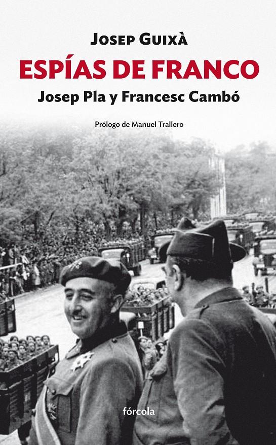 ESPÍAS DE FRANCO: JOSEP PLA Y FRANCESC CAMBÓ | 9788415174981 | GUIXÀ (1968-), JOSEP