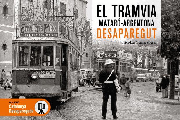 EL TRAMVIA DE MATARÓ - ARGENTONA | 9788417432577 | GUANYABENS, NICOLAU