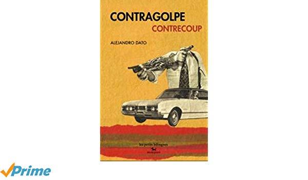 CONTRAGOLPE / CONTRECOUP | 9782954497952 | DATO, ALEJANDRO