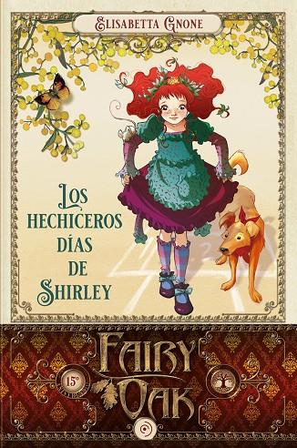 FAIRY OAK 5 - LOS HECHICEROS DIAS DE SHIRLEY | 9788418538971 | GNONE, ELISABETTA