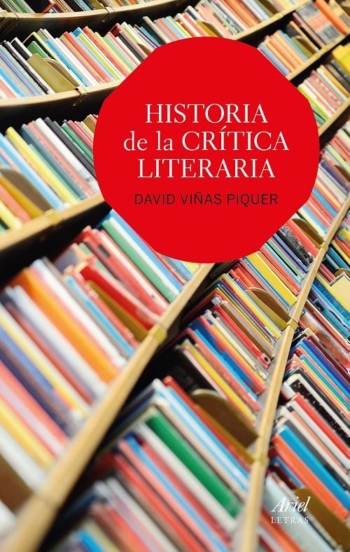 HISTORIA DE LA CRÍTICA LITERARIA | 9788434425644 | DAVID VIÑAS PIQUER