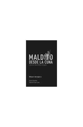 MALDITO DESDE LA CUNA | 9788494414114 | S. BURROUGHS JR, WILLIAM
