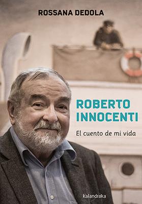 ROBERTO INNOCENTI EL CUENTO DE MI VIDA | 9788484642657 | INNOCENTI, ROBERTO/DEDOLA, ROSSANA