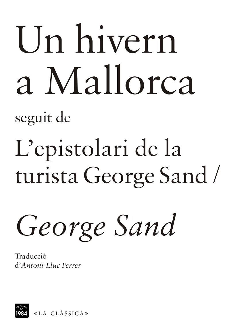 UN HIVERN A MALLORCA / L'ESPISTOLARI DE LA TURISTA GEORGE SAND | 9788415835202 | SAND, GEORGE