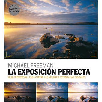 LA EXPOSICIÓN PERFECTA (2018) | 9788417254513 | FREEMAN, MICHAEL